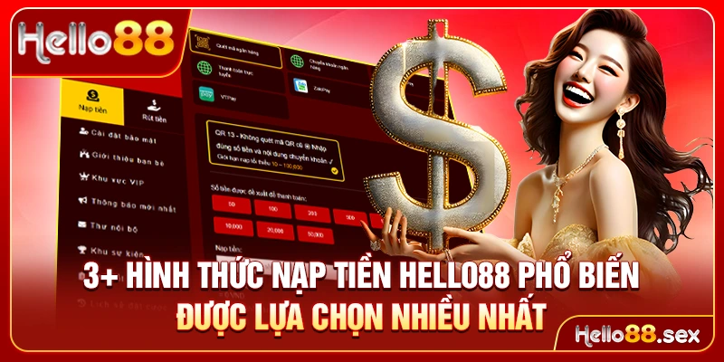 3+ hình thức nạp tiền Hello88 phổ biến được lựa chọn nhiều nhất