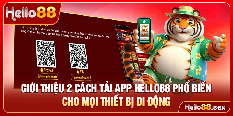 Giới thiệu 2 cách tải app Hello88 phổ biến cho mọi thiết bị di động
